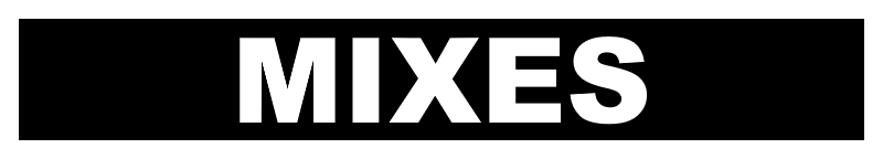 MIXES